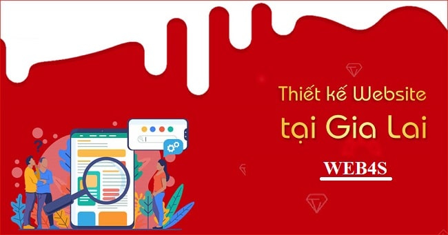 Web4s - đơn vị thiết kế website tại Gia Lai uy tín nhất hiện nay